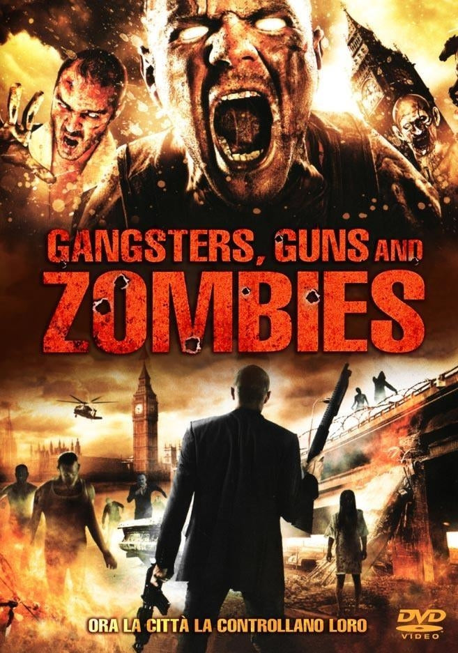 Gangsters, Guns And Zombies