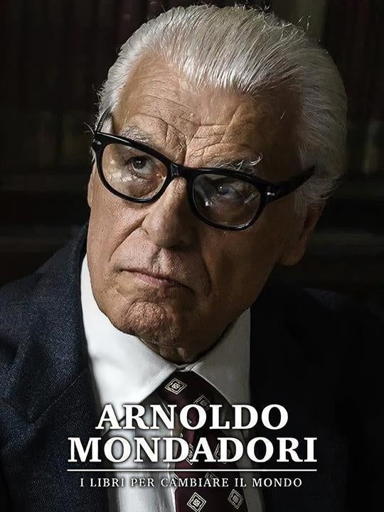 Arnoldo Mondadori - I Libri Per Cambiare Il Mondo