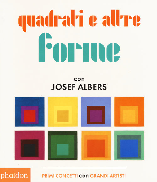Cover of Quadrati e altre forme con Albers Josef