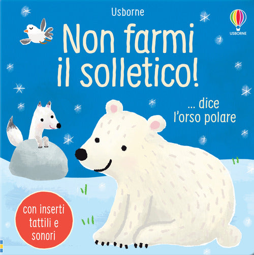 Non farmi il solletico!… dice l'orso polare