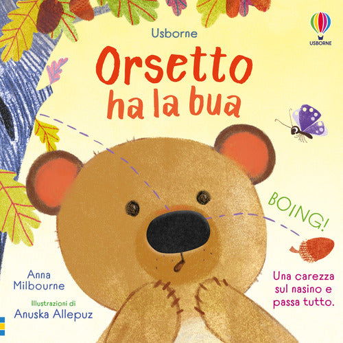 Orsetto ha la bua. Libri tattili. Chi ha la bua?