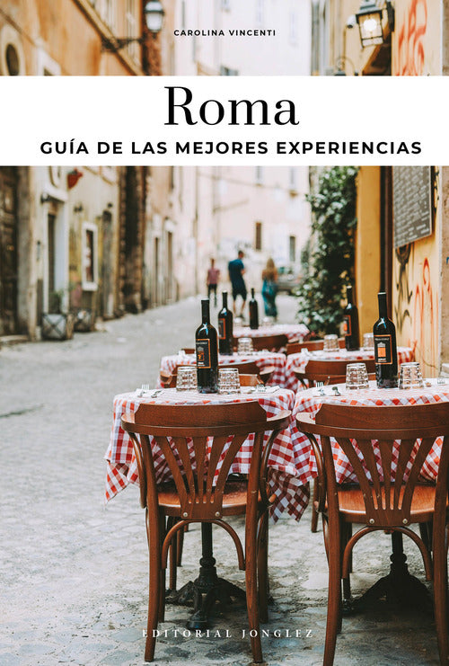 Roma. Guia de las mejores experiencias