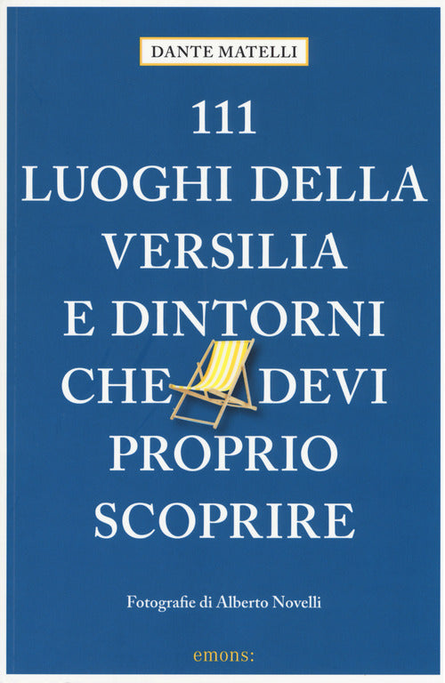 Cover of 111 luoghi della Versilia e dintorni che devi proprio scoprire