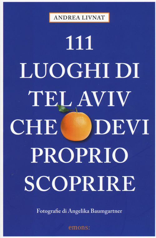 Cover of 111 luoghi di Tel Aviv che devi proprio scoprire