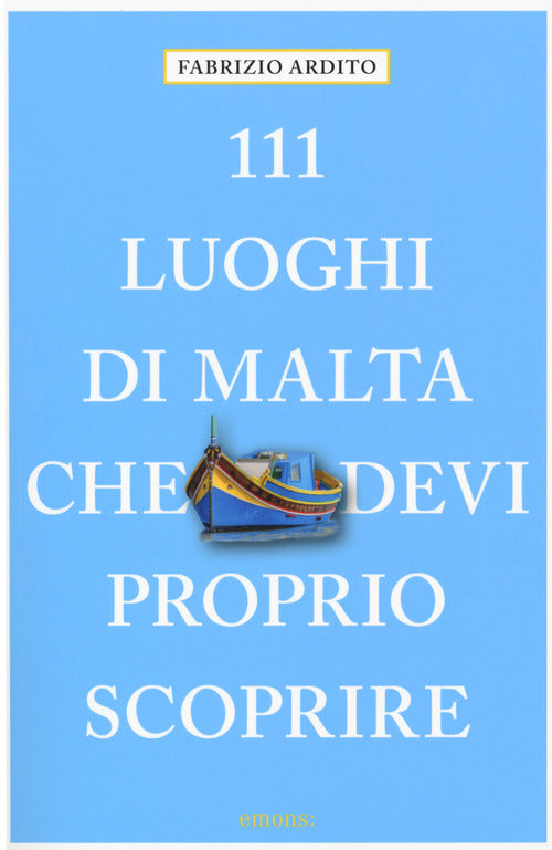 Cover of 111 luoghi di Malta che devi proprio scoprire