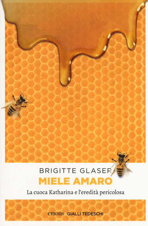 Cover of Miele amaro. La cuoca Katharina e l'eredità pericolosa