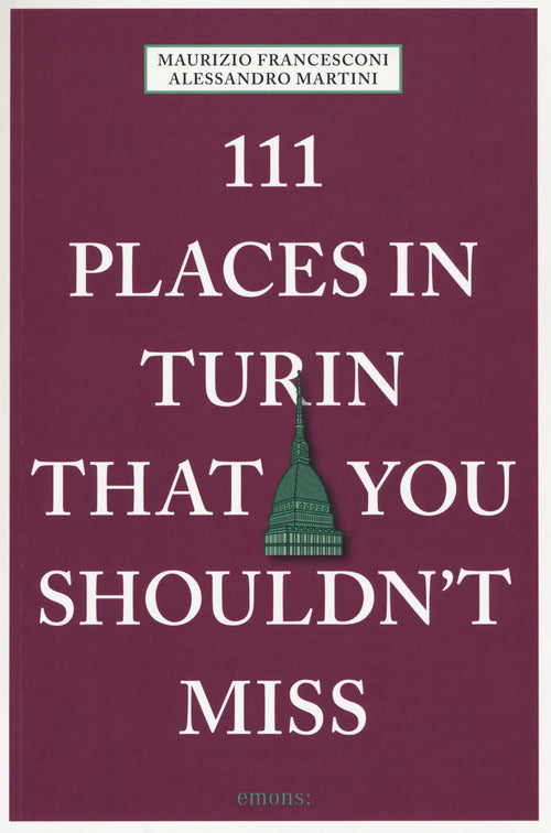 Cover of 111 places in Turin that you shouldn't miss