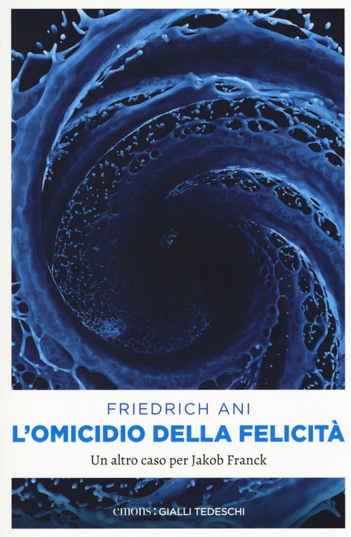 Cover of omicidio della felicità. Un altro caso per Jakob Franck