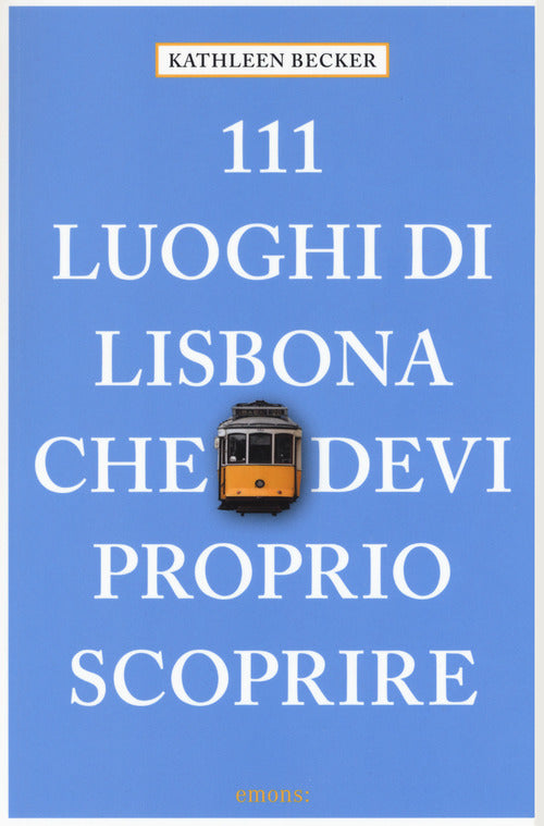 Cover of 111 luoghi di Lisbona che devi proprio scoprire