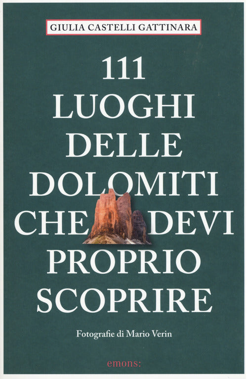 Cover of 111 luoghi delle Dolomiti che devi proprio scoprire