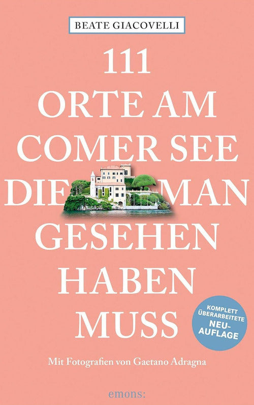 111 Orte am Comer See die man Gesehen haben muss