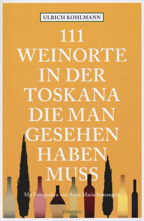 Cover of 111 weinorte in der Toskana, die man gesehen haben muss