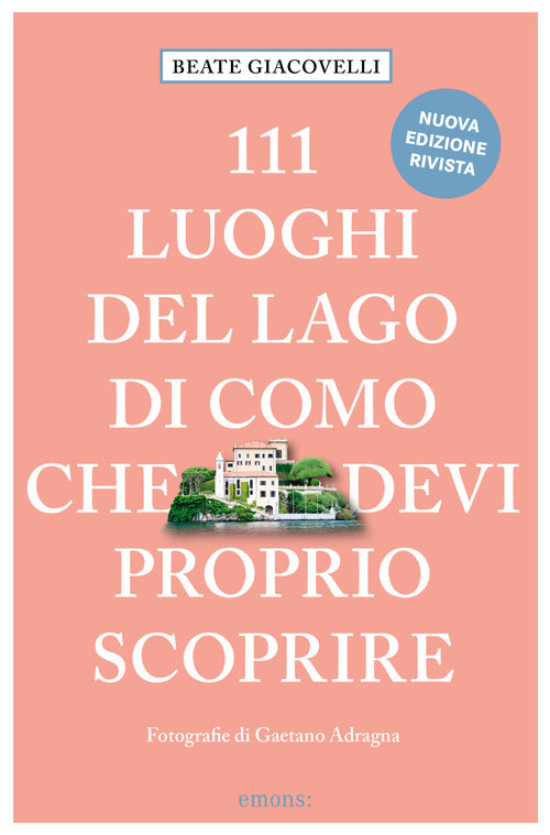 111 luoghi del lago di Como che devi proprio scoprire
