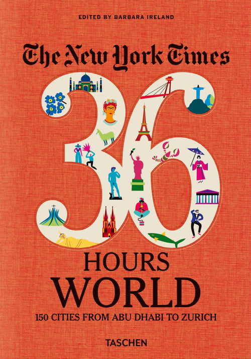Cover of New York Times 36 Hours. World. 150 cities from Abu Dhabi to Zurich