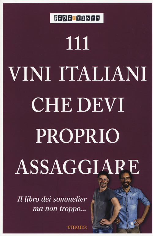 Cover of 111 vini italiani che devi proprio assaggiare