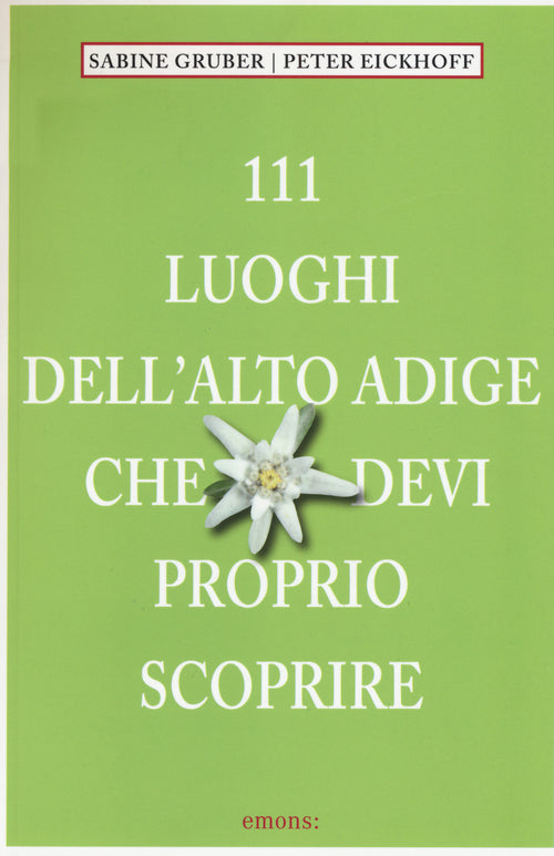 Cover of 111 luoghi dell'Alto Adige che devi proprio scoprire