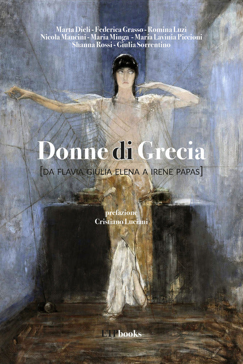 Cover of Donne di Grecia (da Flavia Giulia Elena a Irene Papas)