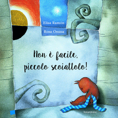 Cover of Non è facile piccolo scoiattolo!