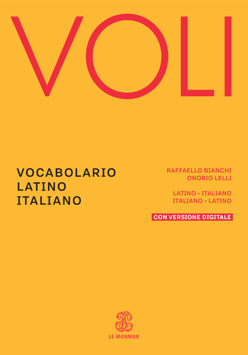 Voli. Vocabolario latino italiano, Con Vademecum del latinista