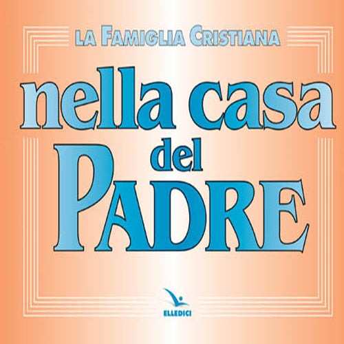 Cover of famiglia cristiana nella casa del Padre. Repertorio di canti per la liturgia. Con melodie e accompagnamento ritmico