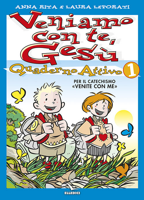 Cover of Veniamo con te, Gesù. Quaderno attivo per il catechismo «Venite con me»