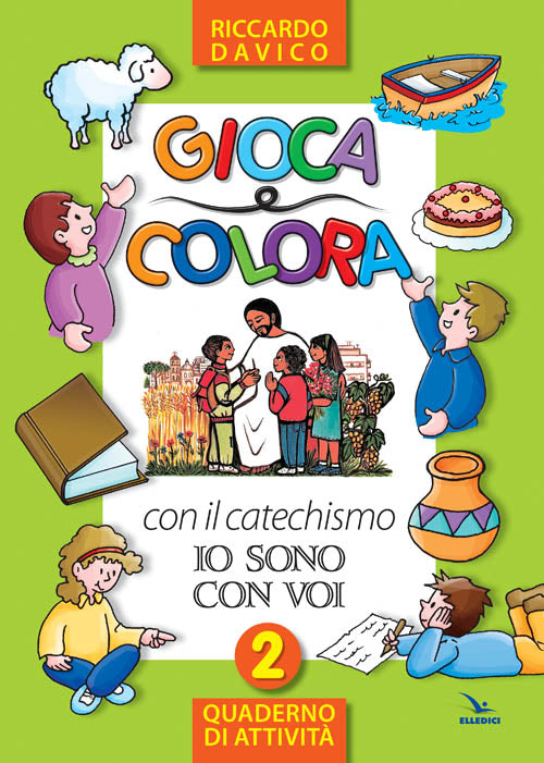 Cover of Gioca e colora con il catechismo «Io sono con voi». Quaderno di attività