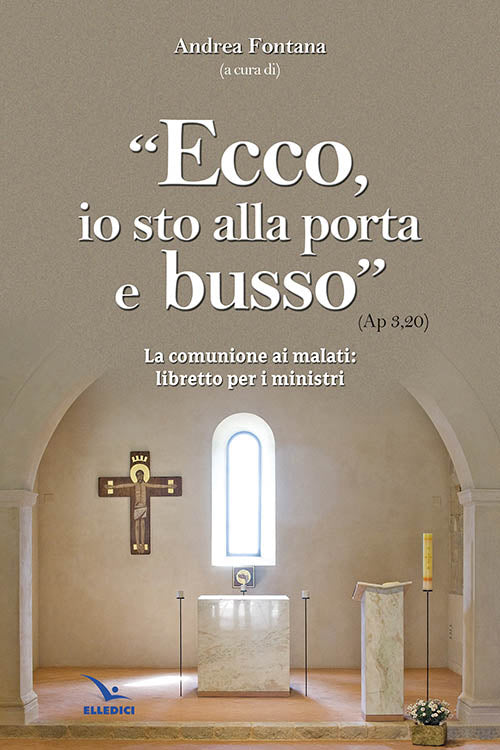 Cover of Ecco, io sto alla porta e busso. La comunione ai malati. Libretto per i ministri