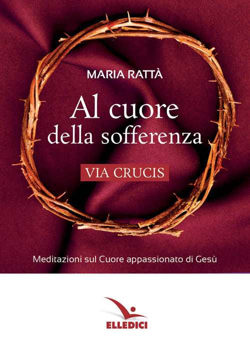 Cover of Al cuore della sofferenza. Via crucis