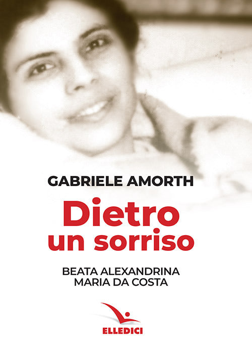 Cover of Dietro un sorriso. Beata Alexandrina Maria da Costa