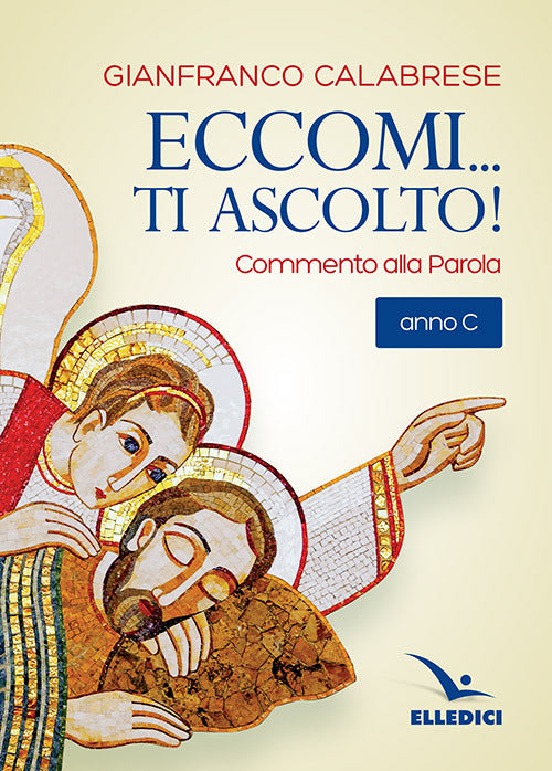 Cover of Eccomi... ti ascolto! Commento alla Parola. Anno C
