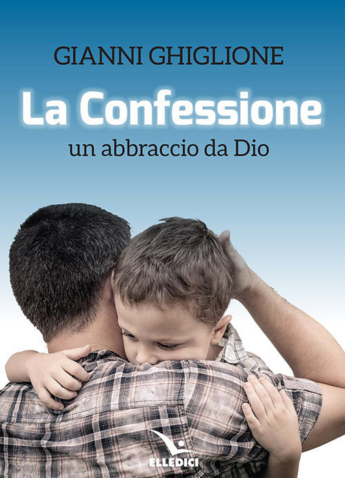 Cover of Confessione. Un abbraccio da Dio