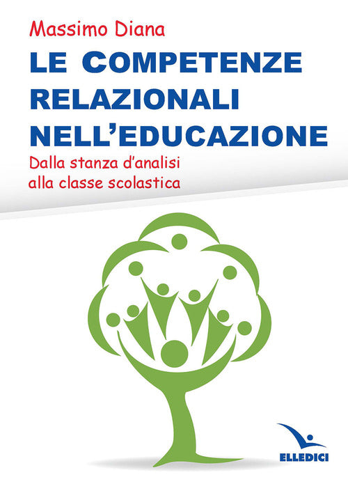 Cover of competenze relazionali nell'educazione. Dalla stanza d'analisi alla classe scolastica