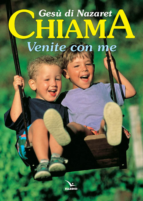 Cover of Gesù di Nazaret chiama: «Venite con me». Testo per i fanciulli. Proposte di lavoro, preghiere e celebrazioni