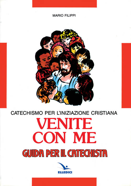 Cover of Venite con me. Catechismo per l'iniziazione cristiana. Guida