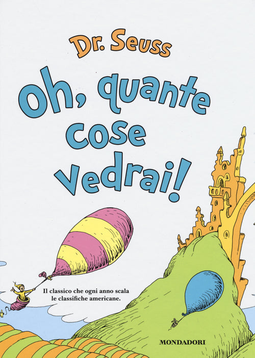 Oh, quante cose vedrai!