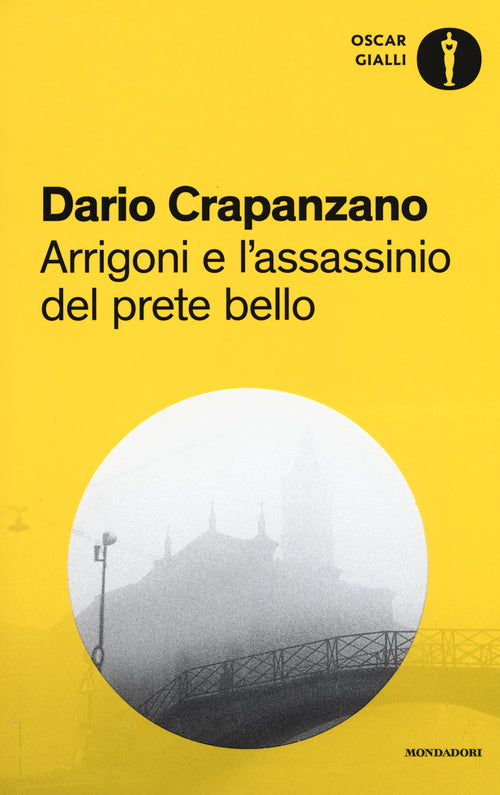 Arrigoni e l'assassinio del prete bello. Milano, 1953