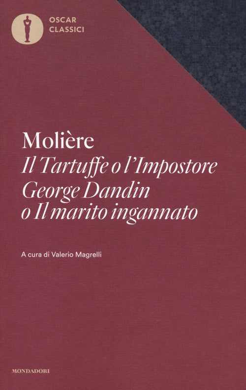 Il Tartuffe o l'Impostore, George Dandin o Il marito ingannato