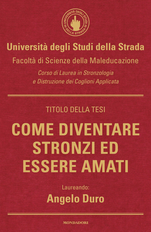 Come diventare stronzi ed essere amati