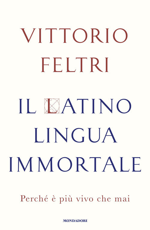 Il latino lingua immortale. Perch pi vivo che mai