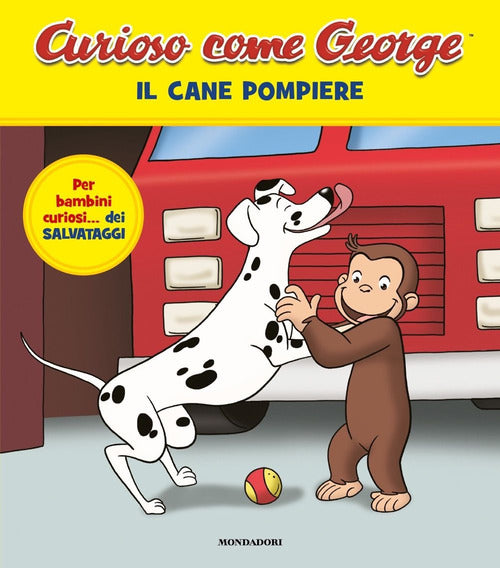 Il cane pompiere. Curioso come George