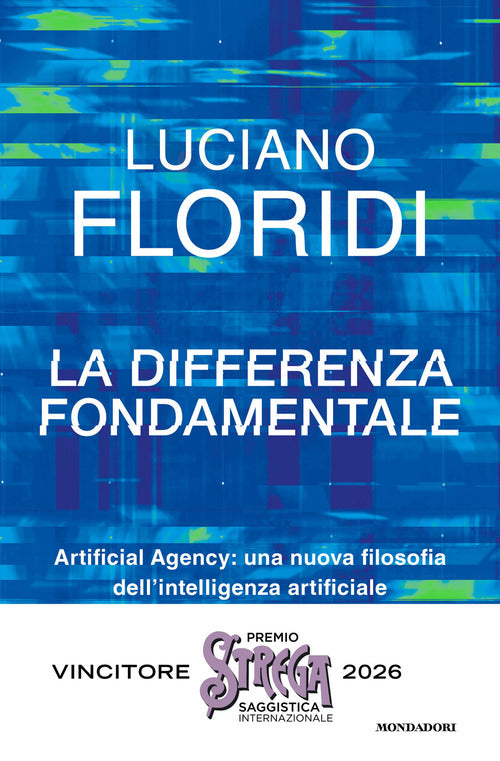 La differenza fondamentale. Artificial Agency: una nuova filosofia dell'intelligenza artificiale