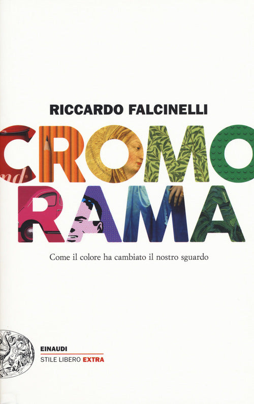 Cromorama. Come il colore ha cambiato il nostro sguardo