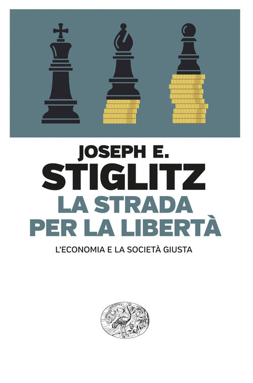 La strada per la libert. Leconomia e la societ giusta
