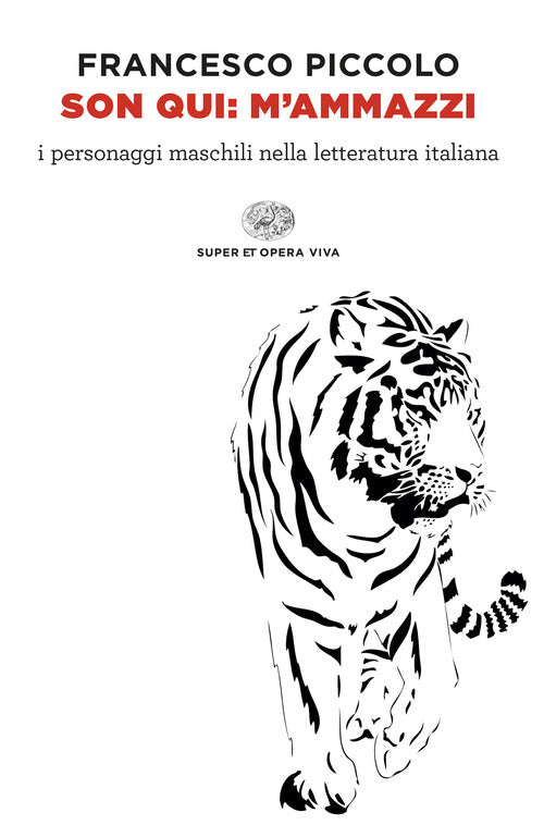 Son qui: mammazzi. I personaggi maschili nella letteratura italiana