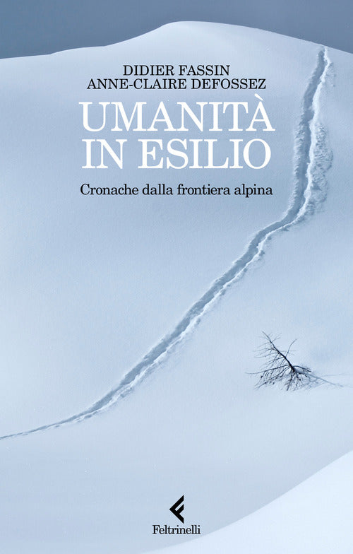 Umanit in esilio. Cronache dalla frontiera alpina
