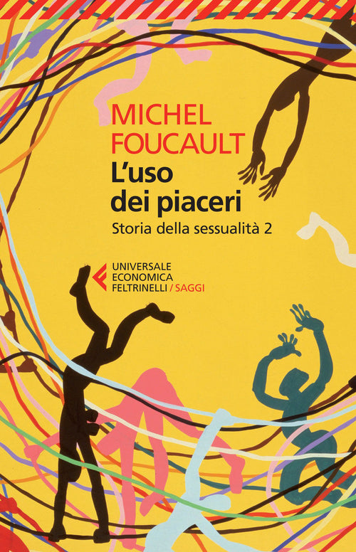 Storia della sessualità. Vol. 2: L' uso dei piaceri