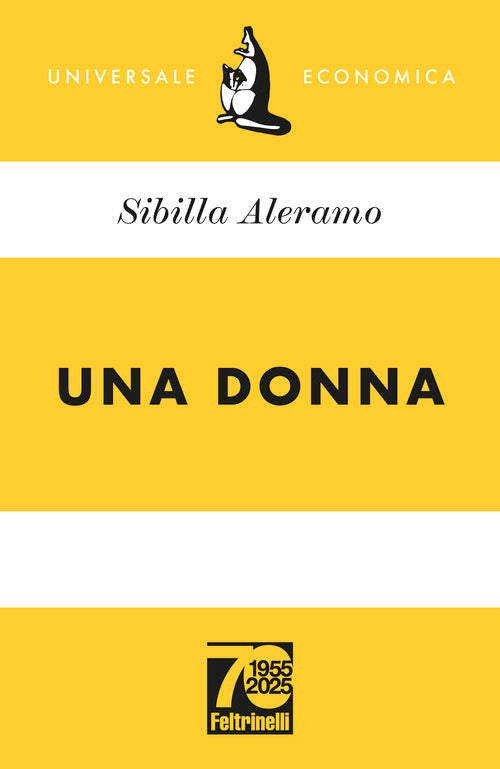 Una donna. Ediz. 70 anniversario