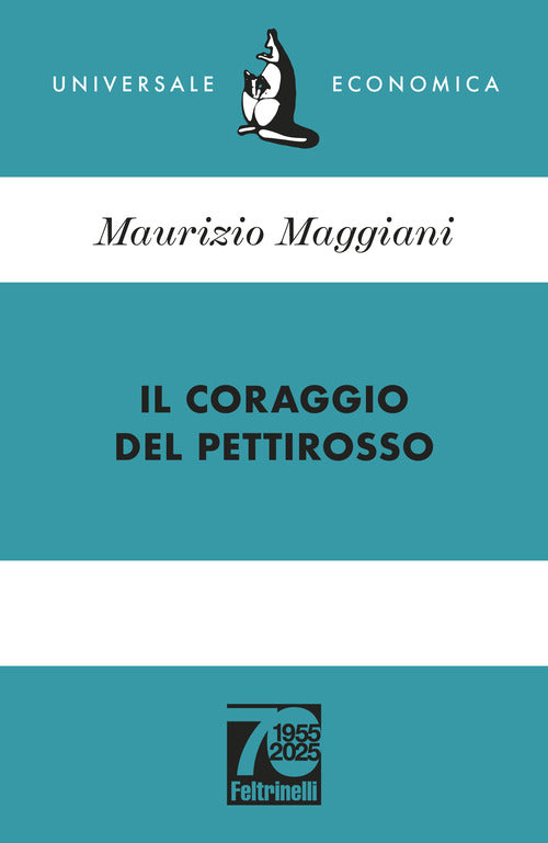 Il coraggio del pettirosso. Ediz. 70 anniversario
