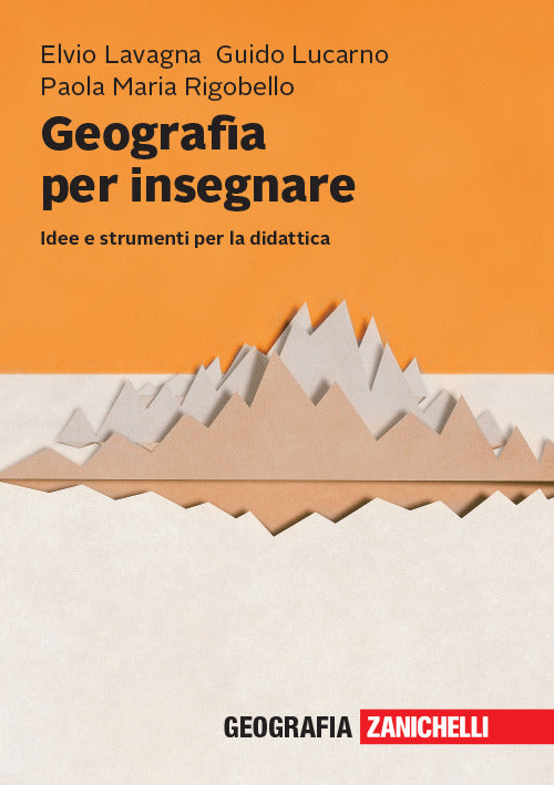 Geografia per insegnare. Idee e strumenti per la didattica