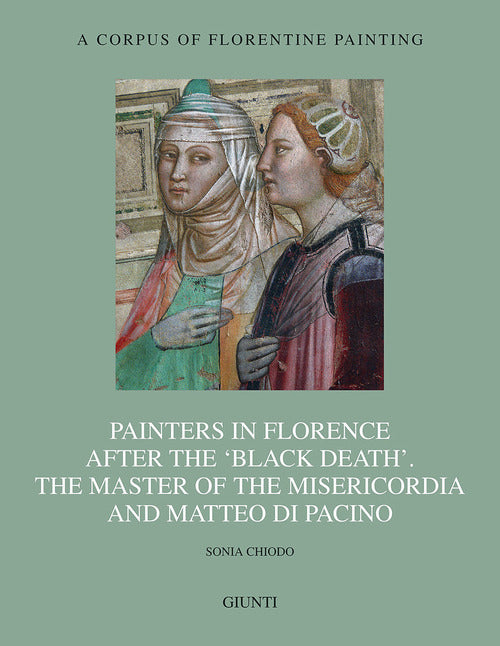 Painters in Florence after the black death. The Master of the Misericordia and Matteo di Pacino